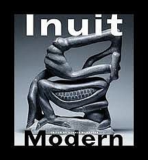 Gerald McMaster -&nbsp;Inuit Modern: The Samuel and Esther Sarick Collection