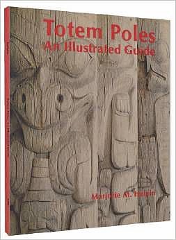 Marjorie M. Halpin, Totem Poles: An Illustrated Guide
09529-1