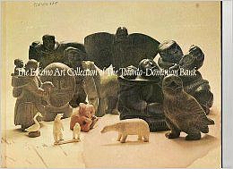 Works: The Eskimo Art Collection of the Toronto-Dominion Bank