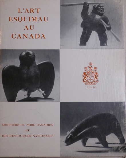 Ministry of Northern Affairs, L'Art Esquimau au Canada, 1964
Contains a selection of early pieces.
09600-1