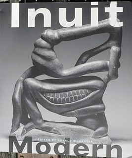 Gerald McMaster -&nbsp;Inuit Modern: The Samuel and Esther Sarick Collection
